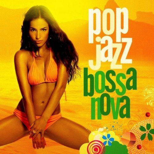 Pop Jazz: Bossa Nova