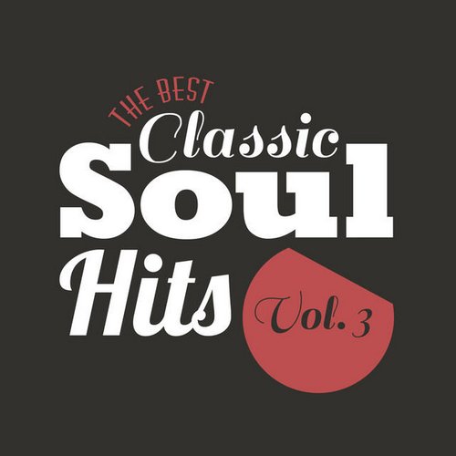 The Best Classic Soul Hits, Vol. 3