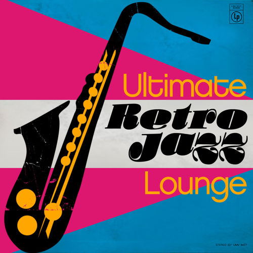 Ultimate Retro Jazz Lounge