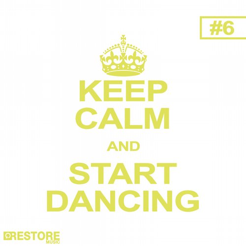 Keep Calm and Start Dancing, Vol. 6