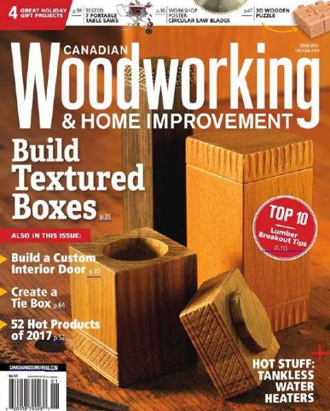 Canadian Woodworking & Home Improvement №111 (December 2017 - January 2018) 