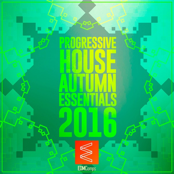 Progressive House Autumn Essentials (2016)