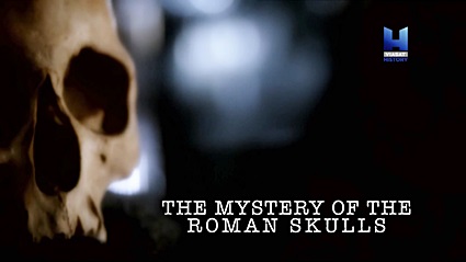 Тайны истории: Тайны римских черепов