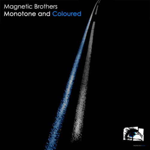 Magnetic Brothers - Monotone And Coloured