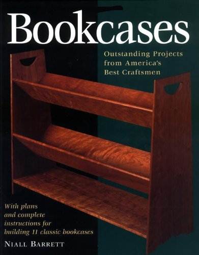 Bookcases: Outstanding Projects from America's Best Craftmen