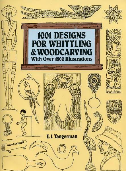 1001 Designs For Whittling And Woodcarvings