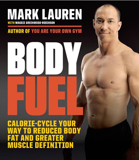Body Fuel. Calorie Cycle Your Way to Reduced Body Fat and Greater Muscle Definition