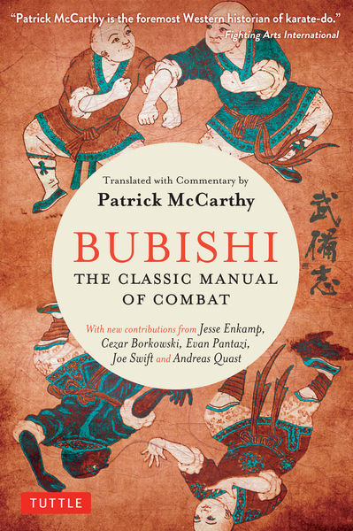 Patrick McCarthy. Bubishi. The Classic Manual of Combat