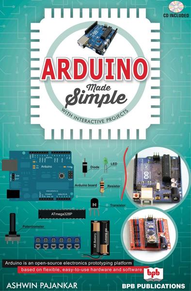 Ashwin Pajankar. Arduino made simple