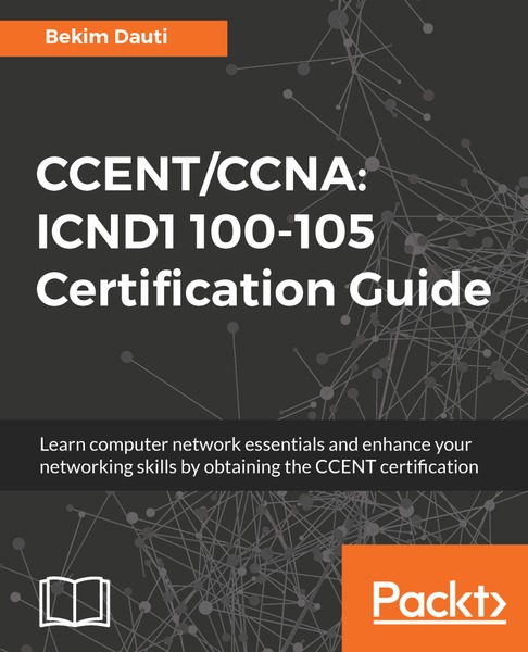 Bekim Dauti. CCENT/CCNA. ICND1 100-105 Certification Guide