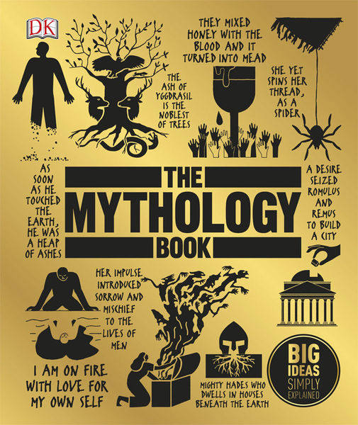 Jonathan Metcalf. The Mythology Book. Big Ideas Simply Explained