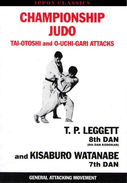 T.P. Leggett, Kisaburo Watanabe. Championship Judo. Tai-Otoshi and O-Uchi-Gari Attacks