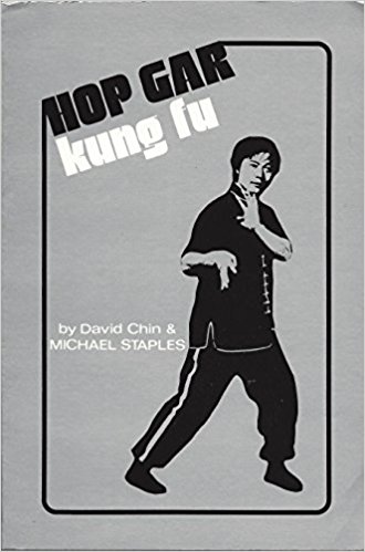 David Chin, Michael Staples. Hop Gar Kung Fu