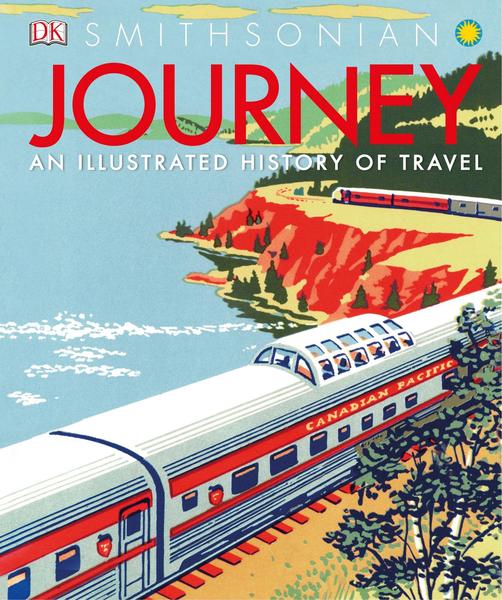 Simon Reeve, Simon Adams. Journey. An Illustrated History of Travel