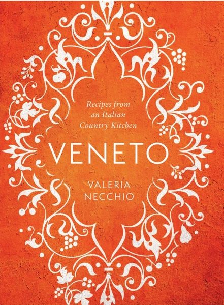 Valeria Necchio. Recipes from an Italian Country Kitchen