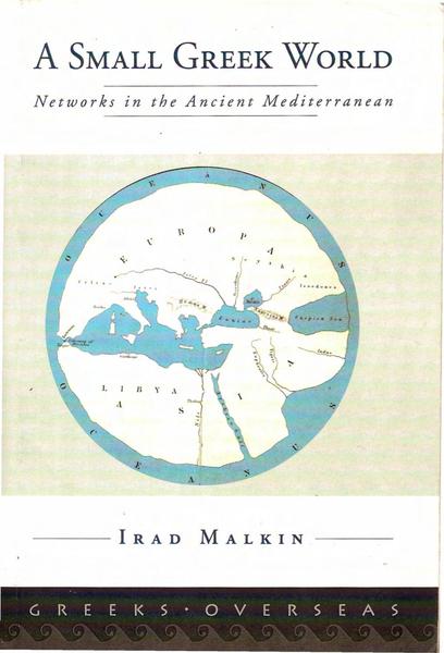 Irad Malkin. A Small Greek World