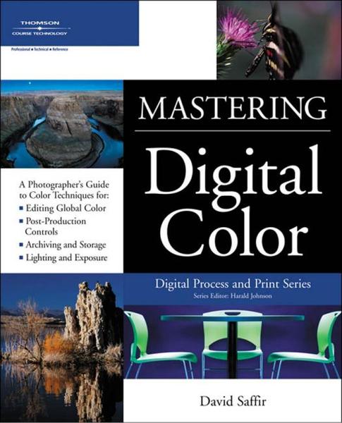 David Saffir. Mastering Digital Color