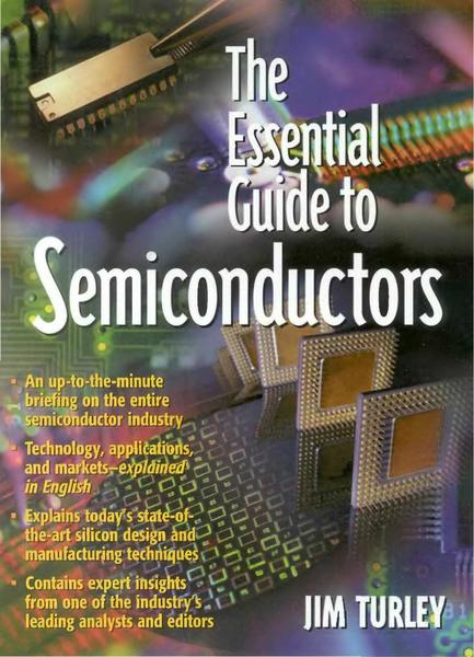 Jim Turley. The Essential Guide to Semiconductors