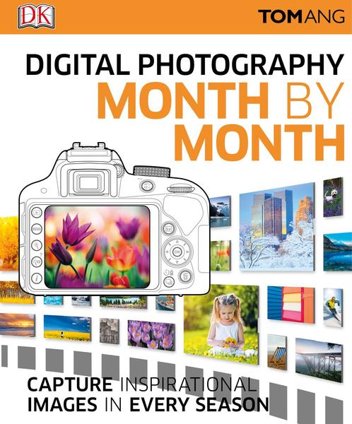 Tom Ang. Digital Photography Month by Month