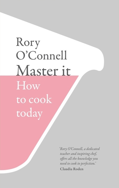 Rory O'Connell. Master it. How to Cook Today